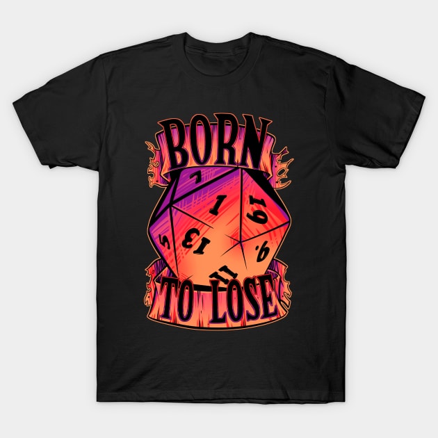 Born to lose D20 shirt purple T-Shirt by Millageart